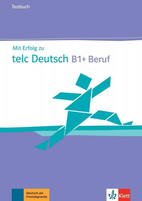 کتاب آزمون آلمانی میت ارفولگ زو تلک Mit Erfolg zu telc Deutsch B1+ Beruf Testbuch